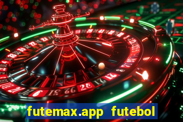 futemax.app futebol ao vivo